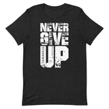 "Never Give Up" S3 T-Shirt