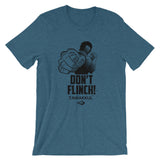 "Don't Flinch!" S1 T-Shirt