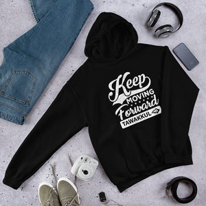 "Keep Moving Forward" Hoodie